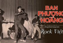 Ban Phượng Hoàng Và Nền Âm Nhạc Rock Việt